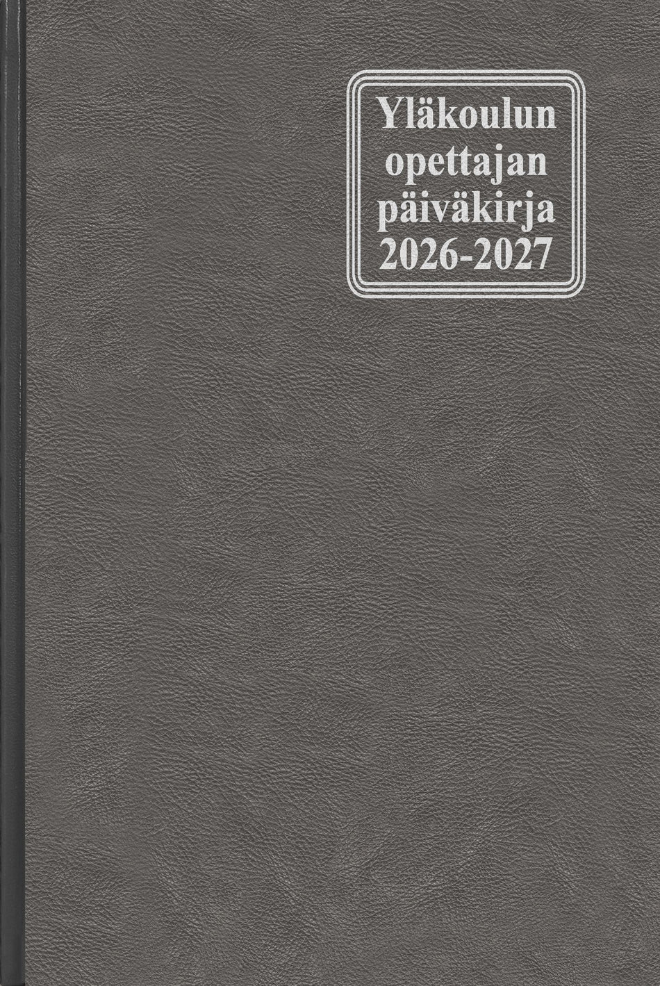 Valokuva tuotteesta Yläkoulun opettajan päiväkirja 2026-2027, kuuluu tuoteryhmään Tasku- ja pöytäkalenterit.