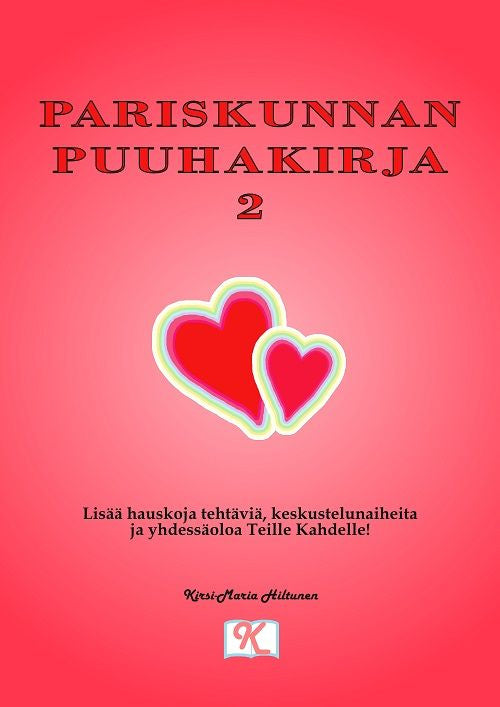 Valokuva kirjasta Kirsi-Maria Hiltunen Pariskunnan puuhakirja 2, kuuluu tuoteryhmään Psykologia filosofia.