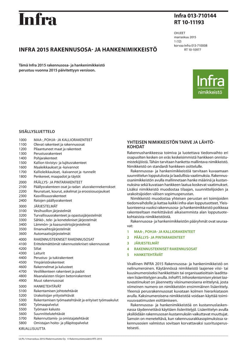 Valokuva kirjasta  RT 10-11193  INFRA 2015 Rakennusosa- ja hankenimikkeistö, kuuluu tuoteryhmään E-kirjat tieto.