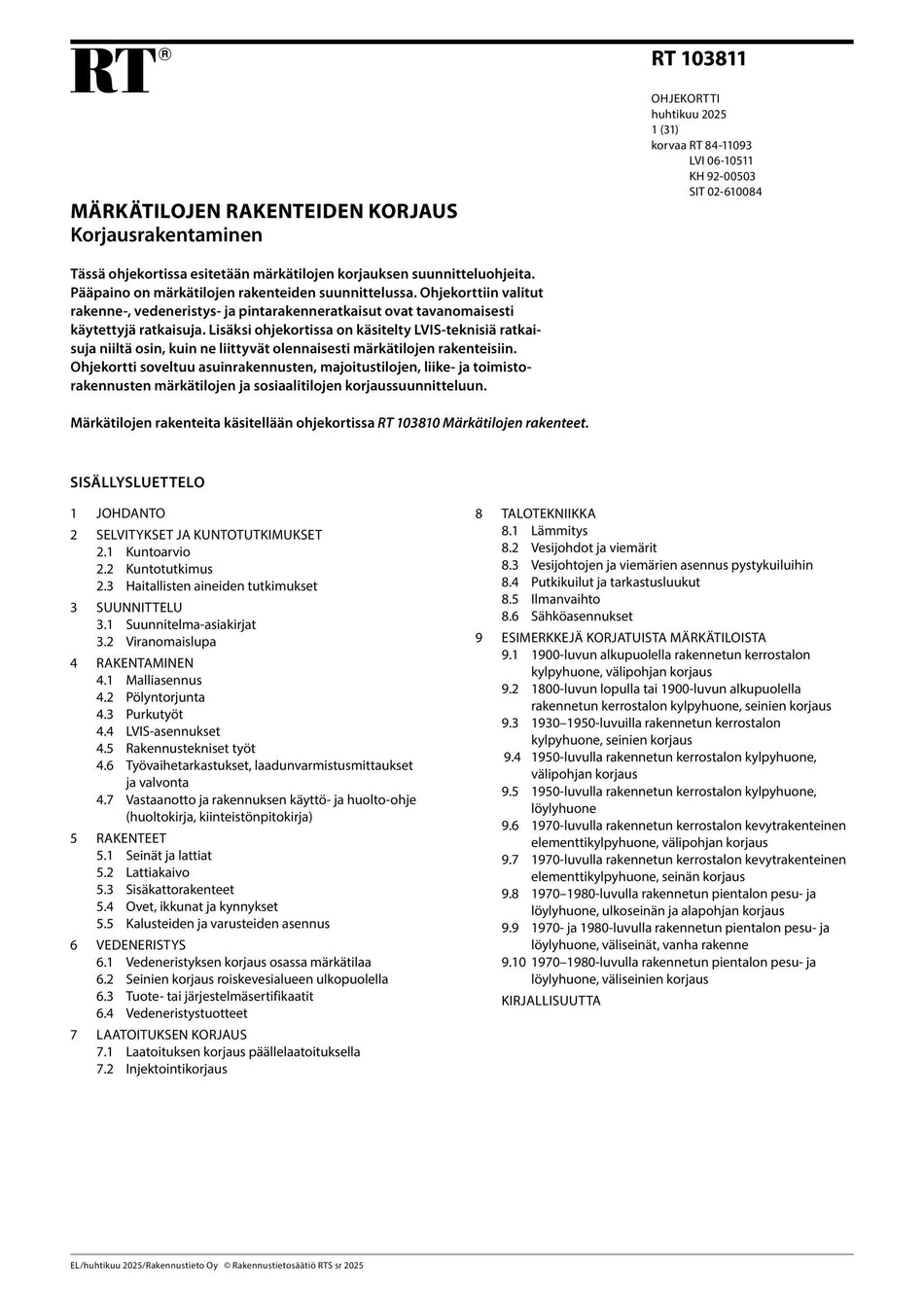 Valokuva kirjasta  RT 103811, Märkätilojen rakenteiden korjaus. Korjausrakentaminen, kuuluu tuoteryhmään E-kirjat tieto.