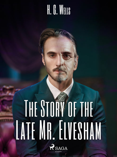 Story of the Late Mr. Elvesham, The