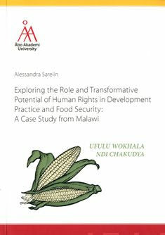 Exploring the Role and Transformative Potential of Human Rights in Development practice and Food Security