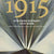 Stridens skönhet och sorg 1915 : första världskrigets andra år i 108 korta kapitel