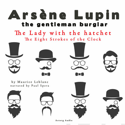 Lady with the Hatchet, the Eight Strokes of the Clock, the Adventures of Arsène Lupin, The