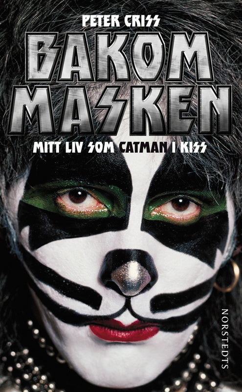 Bakom masken : mitt liv som Catman i Kiss