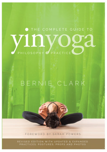 Complete Guide to Yin Yoga, The