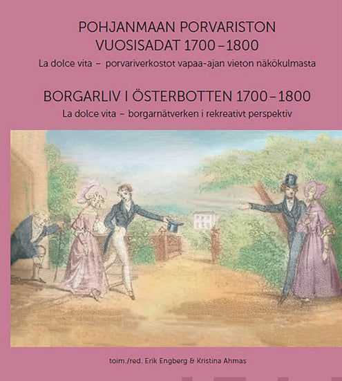 Pohjanmaan porvariston vuosisadat 1700-1800 : Borgarliv i Österbotten 1700-1800