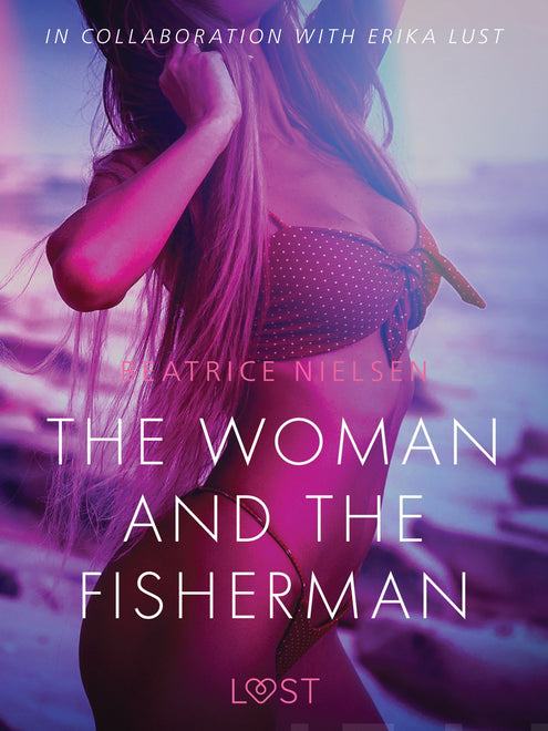 Woman and the Fisherman - Erotic Short Story, The