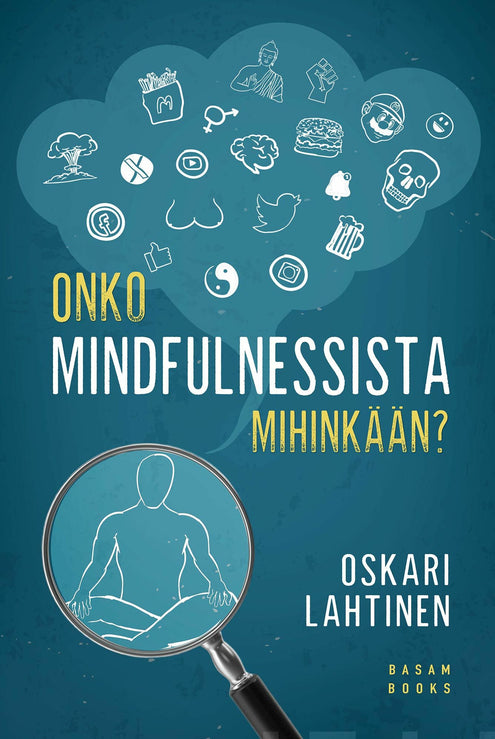 Onko mindfulnessista mihinkään?