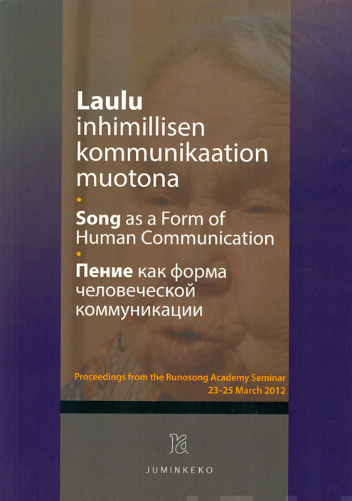 Laulu inhimillisen kommunikaation muotona - Song as a form of human communication -  Penie kak forma čelovečeskj kommunikacii