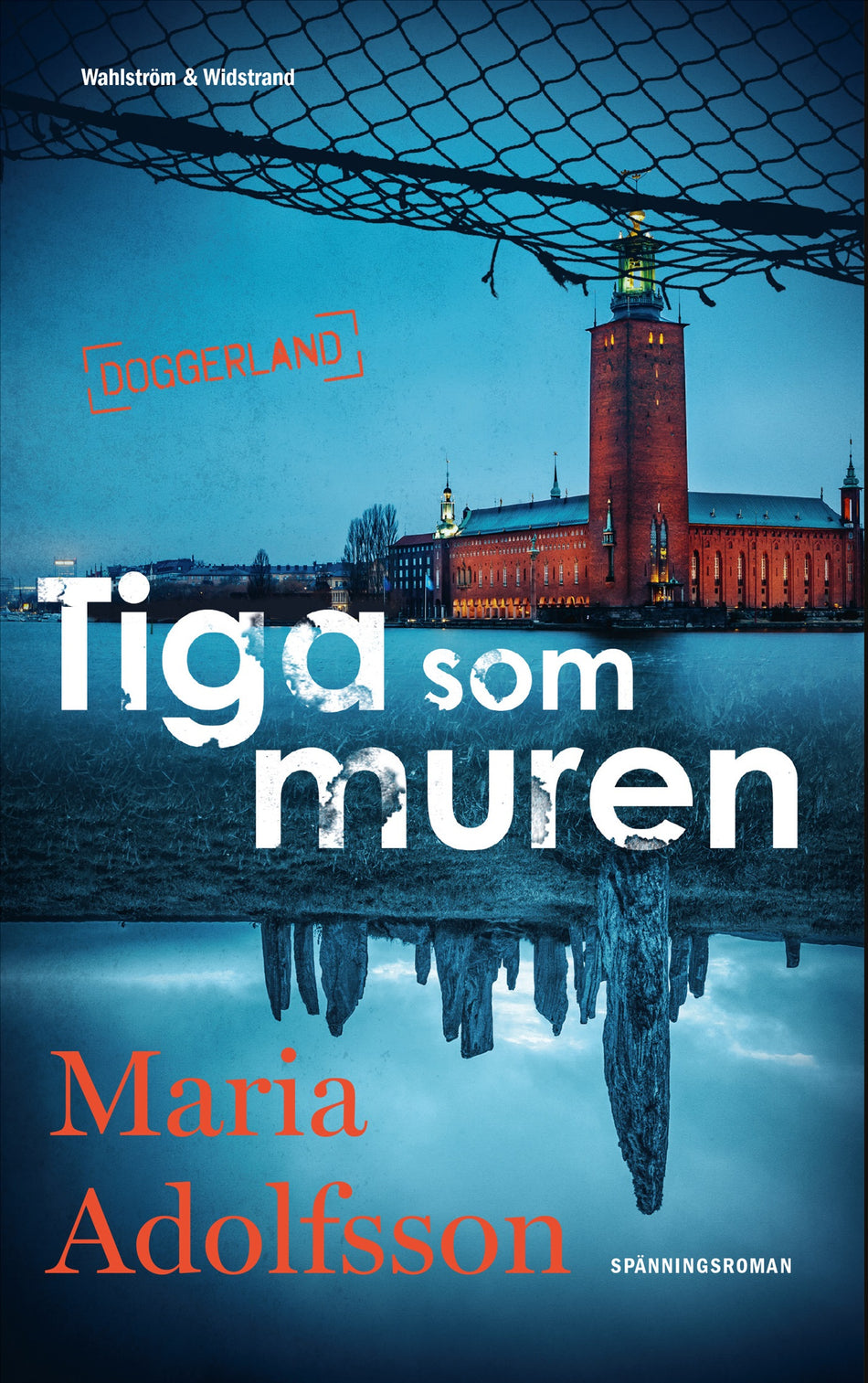 Valokuva kirjasta Maria Adolfsson Tiga som muren, kuuluu tuoteryhmään Ruots kaunokirjat.