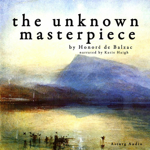 Unknown Masterpiece, a Short Story by Balzac, The