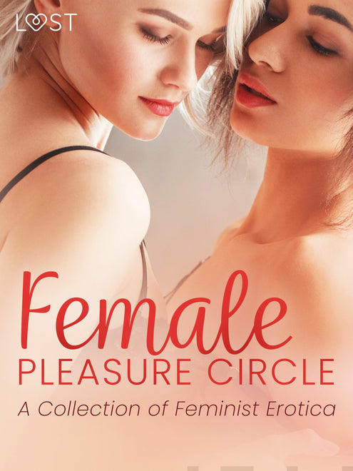 Female Pleasure Circle - A Collection of Feminist Erotica