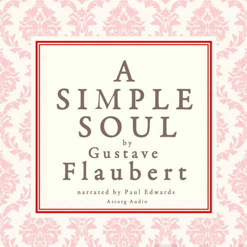 Simple Soul, a French Short Story by Flaubert, A