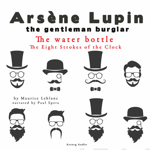 Water Bottle, the Eight Strokes of the Clock, the Adventures of Arsène Lupin, The