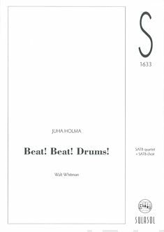 Beat! Beat! Drums! (sekakuoro, SATB quartet + SATB choir)