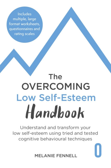 Overcoming Low Self-esteem Handbook, The