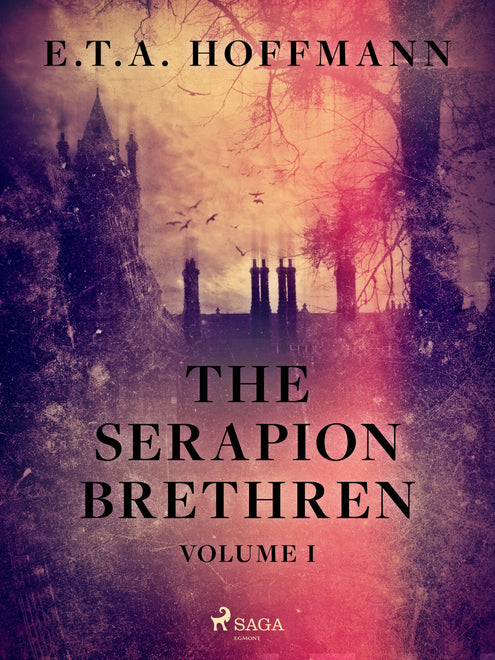 Serapion Brethren Volume 1, The