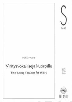 Viritysvokaliiseja kuoroille - Fine-tuning Vocalises for choirs