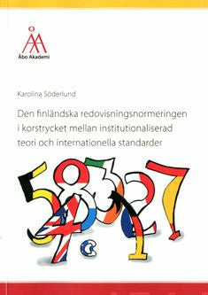 Den finländska redovisningsnormeringen i korstrycket mellan institutionaliserad teori och internationella standarder