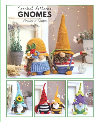 &#1057;rochet gnome patterns Flowers & Garden Edition: Amigurumi crochet pattern book