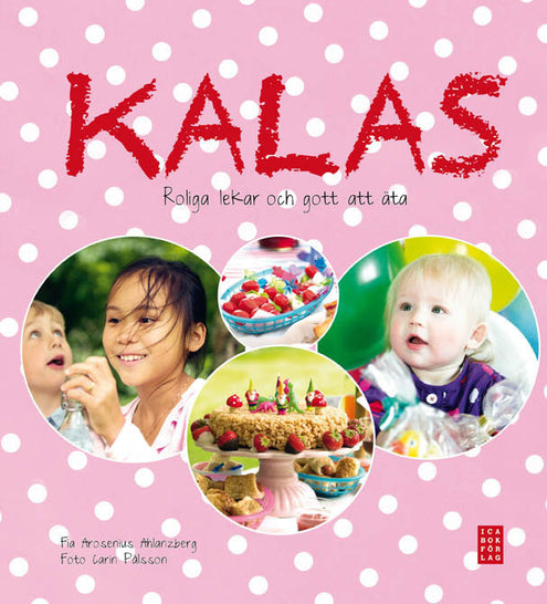 Kalas : roliga lekar och gott att äta
