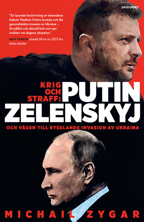 Krig och straff : Putin, Zelenskyj och vägen till Rysslands invasion av Ukraina
