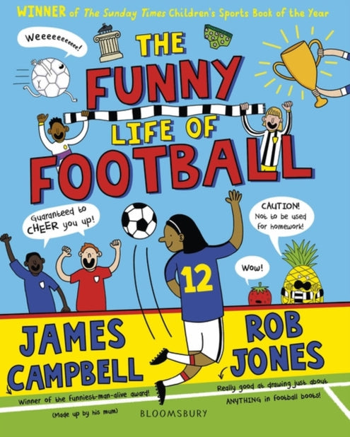 Funny Life of Football - WINNER of The Sunday Times Children’s Sports Book of the Year 2023, The