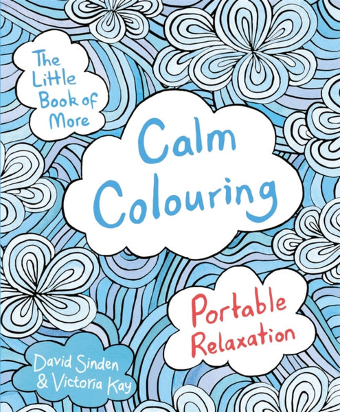 Little Book of More Calm Colouring, The