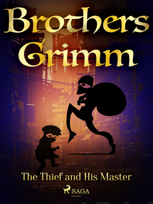 Thief and His Master, The