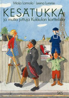 Valokuva kirjasta Maija Larmola / Leena Lumme Kesätukka ja muita juttuja Kukkulan korttelista, kuuluu tuoteryhmään Nuorten romaanit.