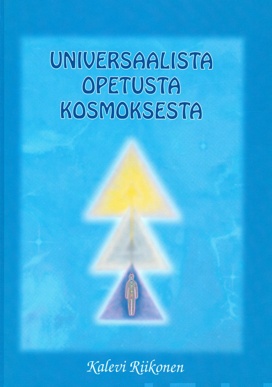 Valokuva kirjasta Kalevi Riikonen Universaalista Opetusta Kosmoksesta, kuuluu tuoteryhmään Psykologia filosofia.