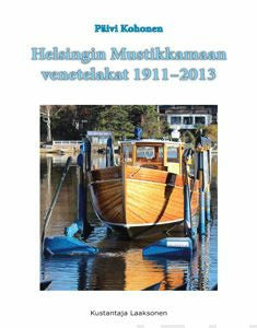 Helsingin Mustikkamaan venetelakat 1911-2013