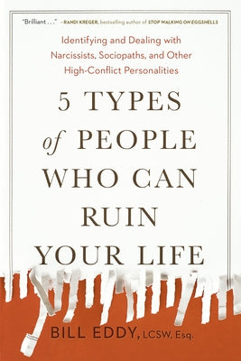 Valokuva kirjasta Bill Eddy 5 Types of People Who Can Ruin Your Life, kuuluu tuoteryhmään Ulk terveys (lääket eläinlääk).