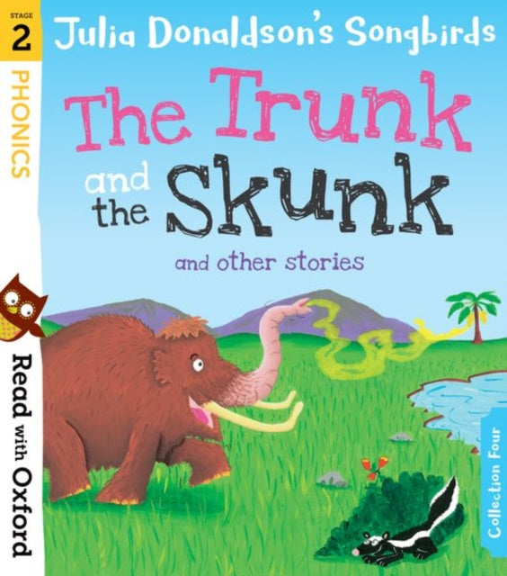Valokuva kirjasta Julia Donaldson Read with Oxford: Stage 2: Julia Donaldson's Songbirds: The Trunk and The Skunk and Other Stories, kuuluu tuoteryhmään Ulkomaiset lasten tietokirjat.