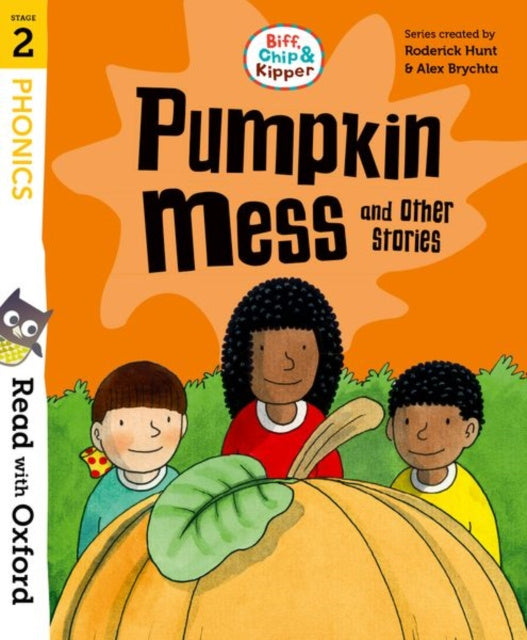 Valokuva kirjasta Roderick Hunt Read with Oxford: Stage 2: Biff, Chip and Kipper: Pumpkin Mess and Other Stories, kuuluu tuoteryhmään Ulkomaiset lasten tietokirjat.