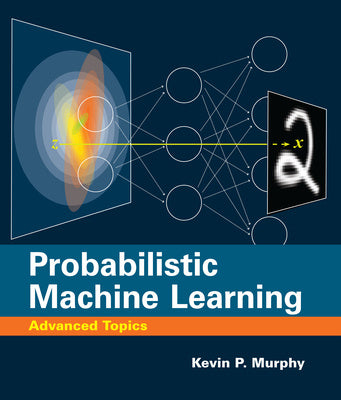 Probabilistic Machine Learning - Advanced Topics - Kevin P. Murphy ...