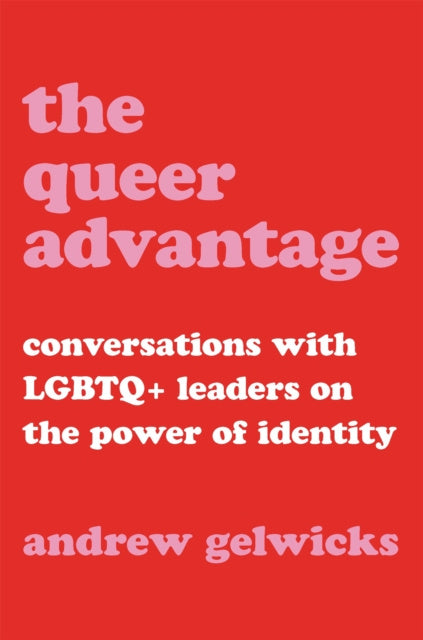 Valokuva kirjasta Andrew Gelwicks Queer Advantage, The, kuuluu tuoteryhmään Ulk historia muistelmat.