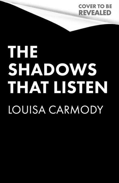 Valokuva kirjasta Louisa Carmody Shadows that Listen, kuuluu tuoteryhmään Ulk fantasia ja scifi.