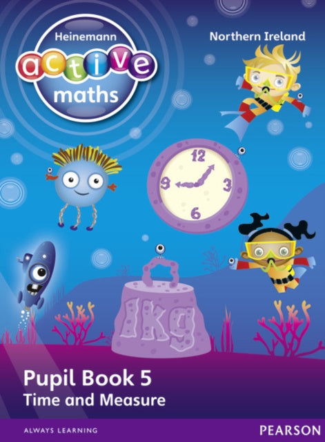 Valokuva kirjasta Hilary Koll / Lynda Keith / Steve Mills Heinemann Active Maths Northern Ireland - Key Stage 1 - Beyond Number - Pupil Book 5 - Time and Measure, kuuluu tuoteryhmään Ulkomaiset lasten tietokirjat.