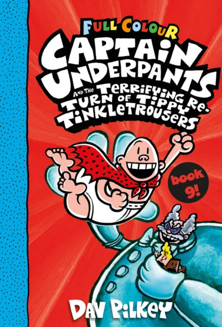 Valokuva kirjasta Dav Pilkey Captain Underpants and the Terrifying Return of Tippy Tinkletrousers Full Colour Edition (Book 9), kuuluu tuoteryhmään Ulk lasten kuvakirjat.