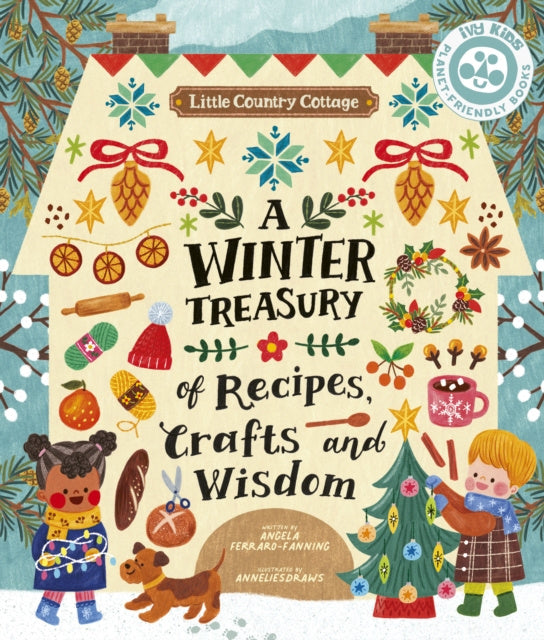 Valokuva kirjasta Angela Ferraro-Fanning Little Country Cottage: A Winter Treasury of Recipes, Crafts and Wisdom, kuuluu tuoteryhmään Ulkomaiset lasten tietokirjat.