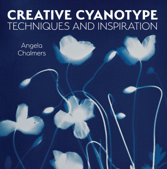 Valokuva kirjasta Angela Chalmers Creative Cyanotype, kuuluu tuoteryhmään Ulk taide musiikki.