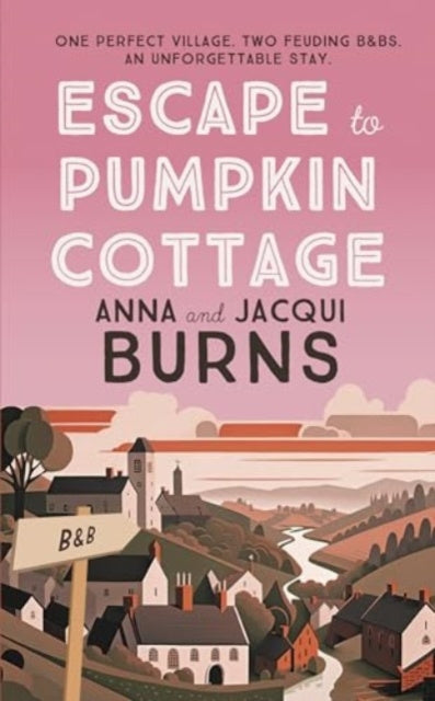 Valokuva kirjasta Anna Burns / Jacqui Burns Escape to Pumpkin Cottage, kuuluu tuoteryhmään Ulk muut kaunokirjat.