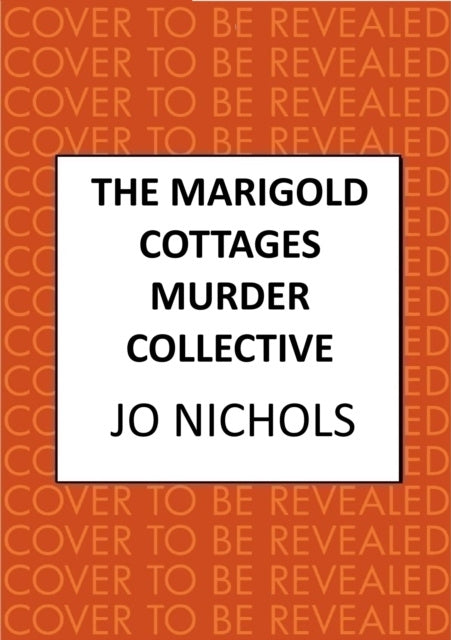 Valokuva kirjasta Jo Nichols Marigold Cottages Murder Collective, The, kuuluu tuoteryhmään Ulk jännitys.