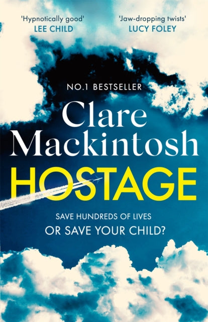 Valokuva kirjasta Clare Mackintosh Hostage, kuuluu tuoteryhmään Ulk muut kaunokirjat.