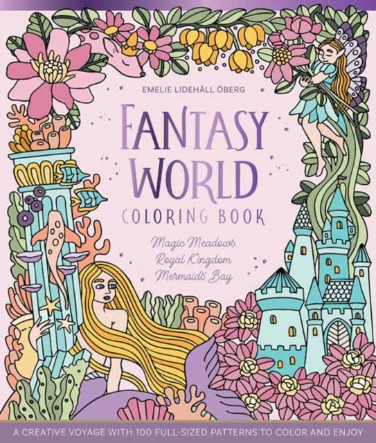 Valokuva kirjasta Emelie Lidehall Oberg Fantasy World Coloring Book MAGIC MEADOWS - ROYAL KINGDOM - MERMAIDS’ BAY, kuuluu tuoteryhmään Ulk harrasteet.