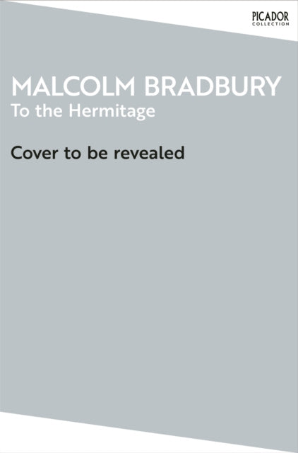 Valokuva kirjasta Malcolm Bradbury To the Hermitage, kuuluu tuoteryhmään Ulk muut kaunokirjat.