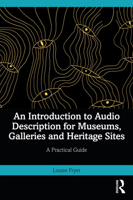 Valokuva kirjasta Louise  Fryer Introduction to Audio Description in Museums, Galleries and Heritage Sites, An, kuuluu tuoteryhmään Kielten oppikirjat kielitiede.
