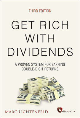 Valokuva kirjasta Marc Lichtenfeld Get Rich with Dividends, 3rd Edition – A Proven System for Earning Double–Digit Returns, kuuluu tuoteryhmään Ulk talous yhteiskunta.